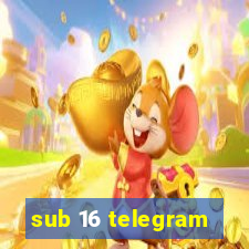 sub 16 telegram